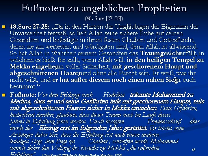 Fußnoten zu angeblichen Prophetien (48. Sure [27 -28]) n n 48. Sure 27 -28: