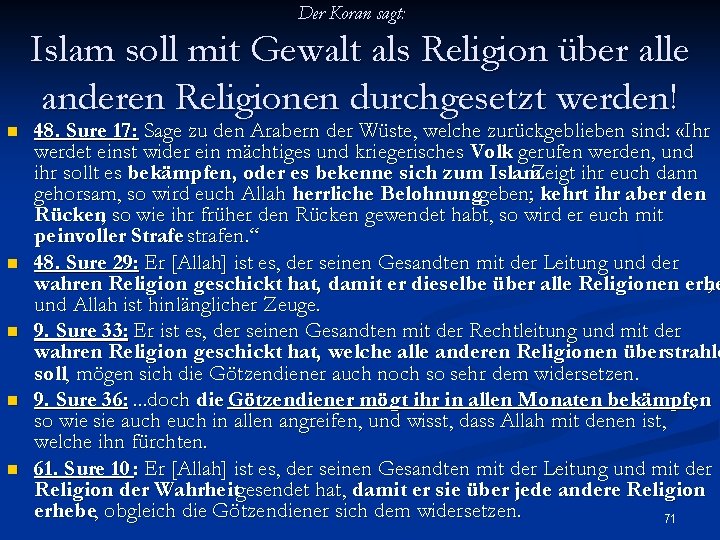 Der Koran sagt: Islam soll mit Gewalt als Religion über alle anderen Religionen durchgesetzt