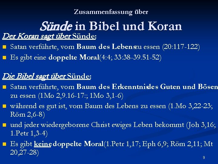 Zusammenfassung über Sünde in Bibel und Koran Der Koran sagt über Sünde: n n