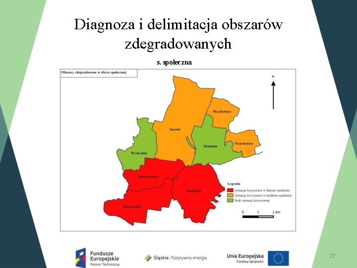 Diagnoza i delimitacja obszarów zdegradowanych s. społeczna 22 