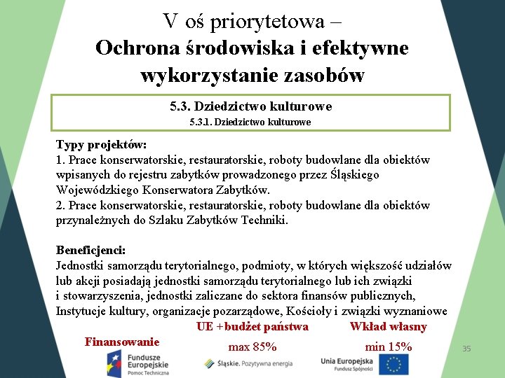 V oś priorytetowa – Ochrona środowiska i efektywne wykorzystanie zasobów 5. 3. Dziedzictwo kulturowe