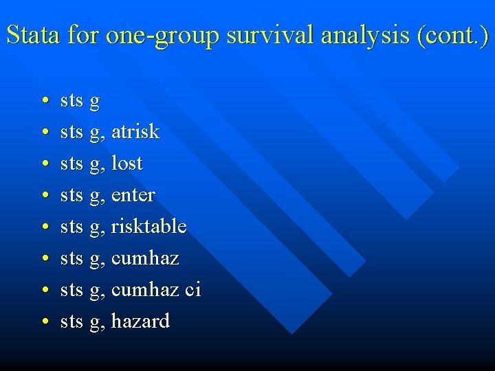 Stata for one-group survival analysis (cont. ) • • sts g, atrisk sts g,