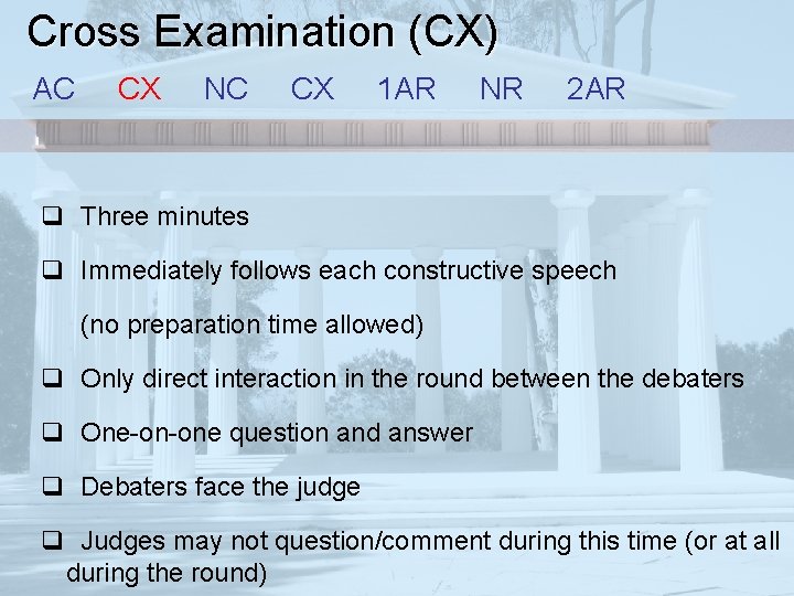 Cross Examination (CX) AC CX NC CX 1 AR NR 2 AR q Three