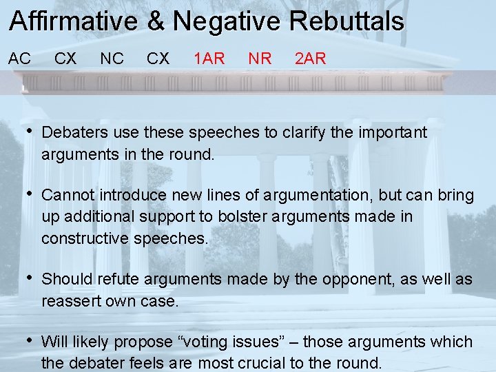 Affirmative & Negative Rebuttals AC CX NC CX 1 AR NR 2 AR •