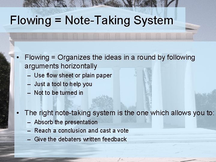 Flowing = Note-Taking System • Flowing = Organizes the ideas in a round by