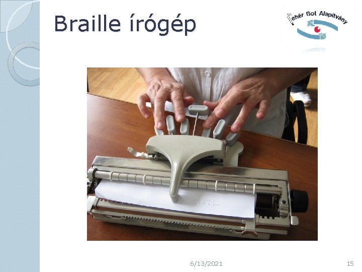 Braille írógép 6/13/2021 15 