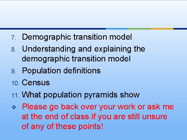 Demographic transition model 8. Understanding and explaining the demographic transition model 9. Population definitions
