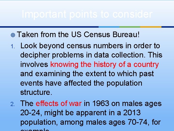 Important points to consider ¥ Taken 1. 2. from the US Census Bureau! Look