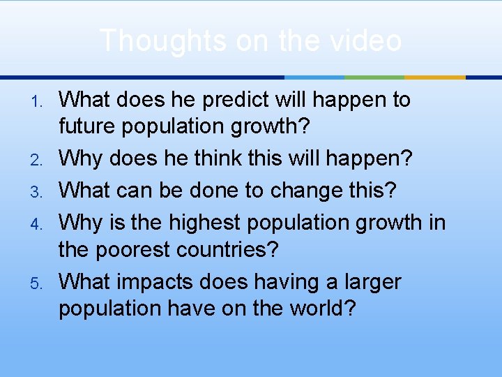 Thoughts on the video 1. 2. 3. 4. 5. What does he predict will