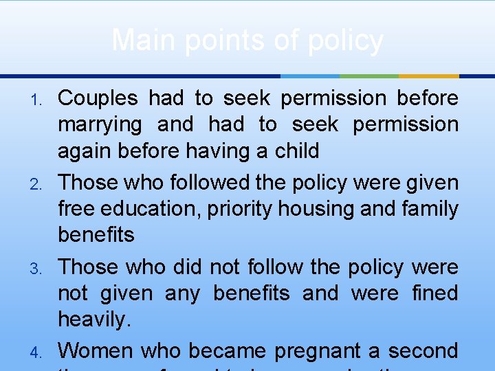 Main points of policy 1. 2. 3. 4. Couples had to seek permission before