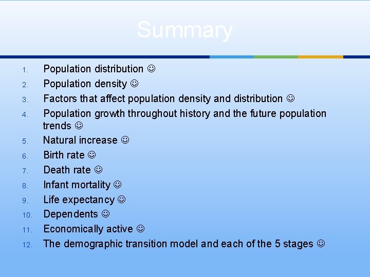 Summary 1. 2. 3. 4. 5. 6. 7. 8. 9. 10. 11. 12. Population