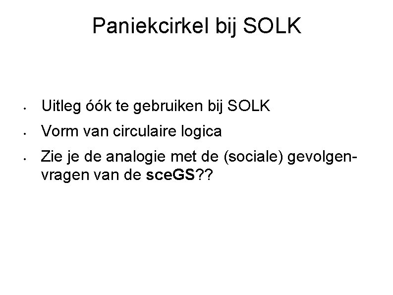Paniekcirkel bij SOLK • Uitleg óók te gebruiken bij SOLK • Vorm van circulaire
