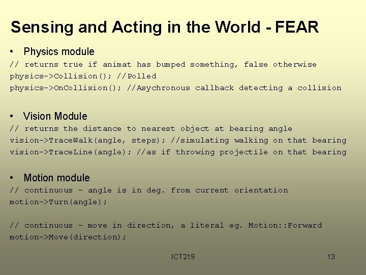 Sensing and Acting in the World - FEAR • Physics module // returns true