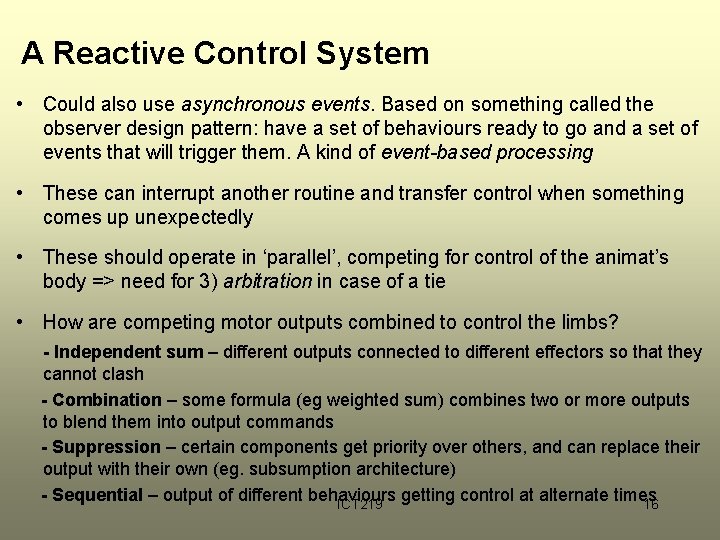 A Reactive Control System • Could also use asynchronous events. Based on something called
