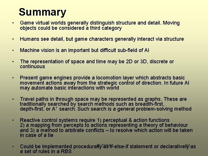 Summary • Game virtual worlds generally distinguish structure and detail. Moving objects could be