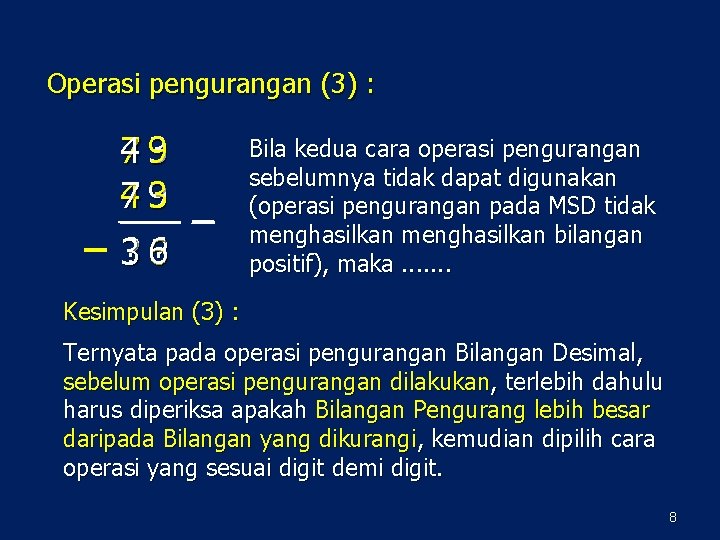 Operasi pengurangan (3) : 4 3 79 73 4 9 3? 6? Bila kedua