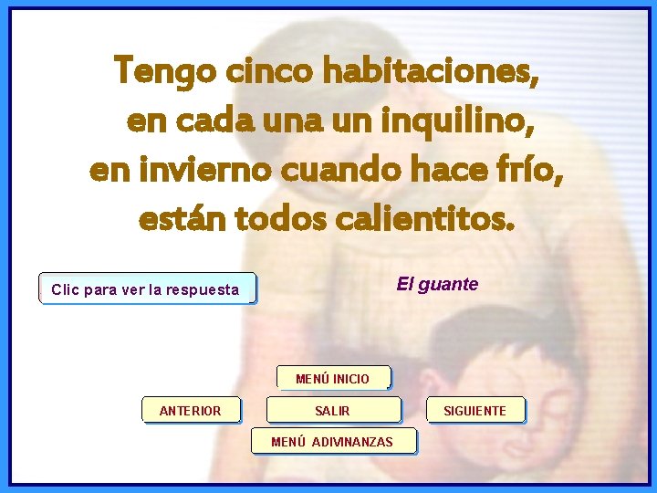 Tengo cinco habitaciones, en cada un inquilino, en invierno cuando hace frío, están todos