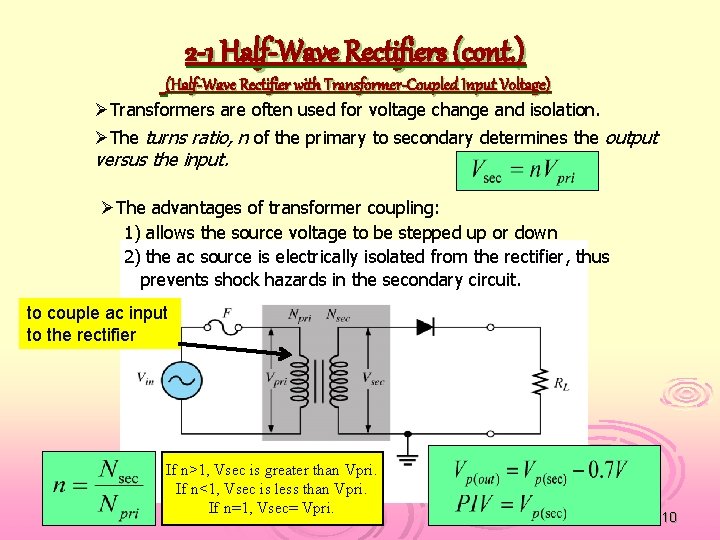 2 -1 Half-Wave Rectifiers (cont. ) (Half-Wave Rectifier with Transformer-Coupled Input Voltage) ØTransformers are
