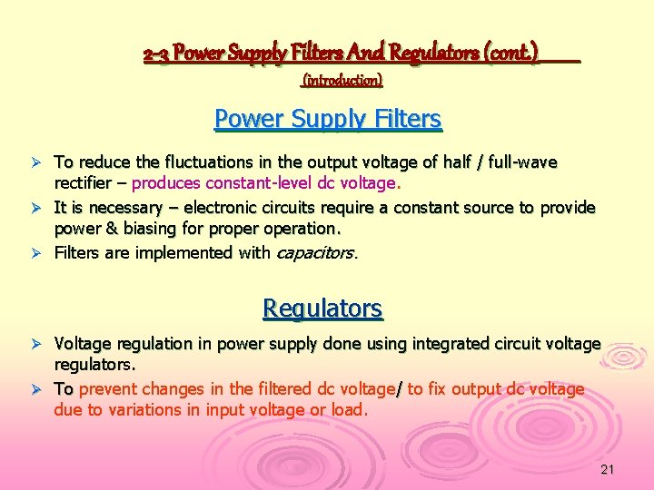2 -3 Power Supply Filters And Regulators (cont. ) (introduction) Power Supply Filters To