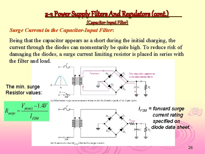 2 -3 Power Supply Filters And Regulators (cont. ) (Capacitor-Input Filter) Surge Current in