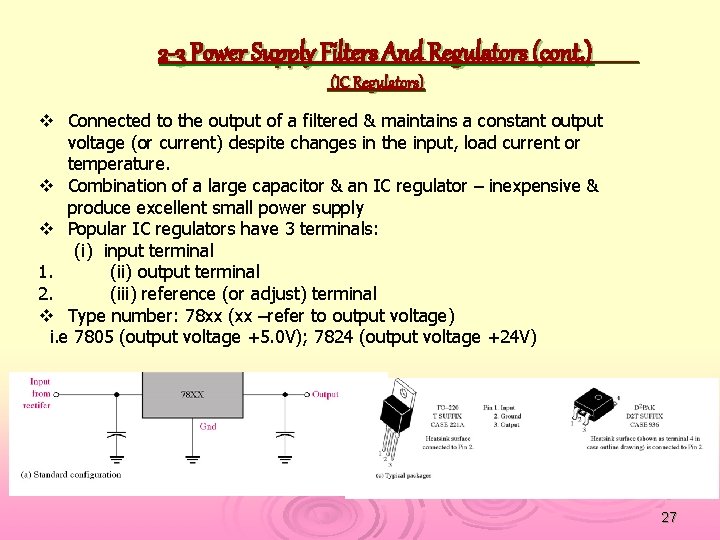2 -3 Power Supply Filters And Regulators (cont. ) (IC Regulators) v Connected to