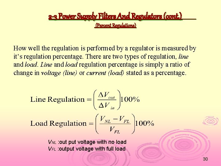 2 -3 Power Supply Filters And Regulators (cont. ) (Percent Regulations) How well the