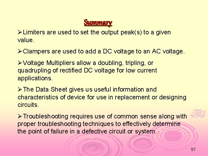 Summary ØLimiters are used to set the output peak(s) to a given value. ØClampers