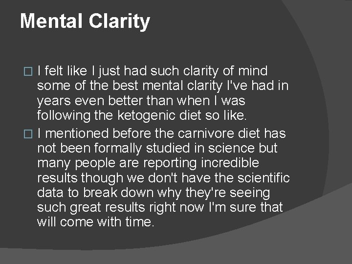 Mental Clarity I felt like I just had such clarity of mind some of