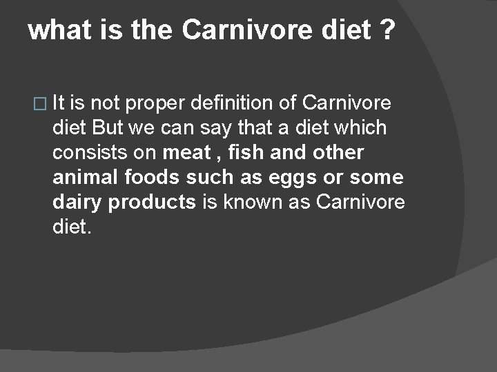 what is the Carnivore diet ? � It is not proper definition of Carnivore