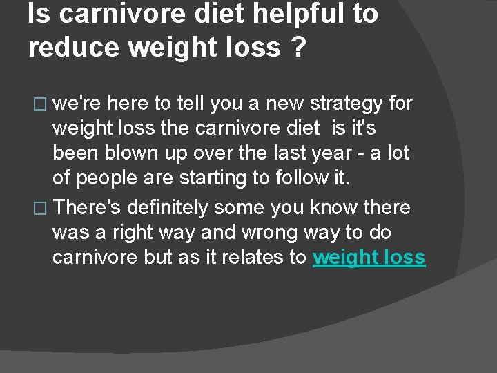 Is carnivore diet helpful to reduce weight loss ? � we're here to tell