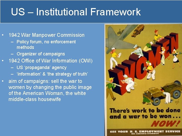 US – Institutional Framework • 1942 War Manpower Commission – Policy forum, no enforcement