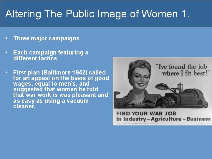 Altering The Public Image of Women 1. • Three major campaigns • Each campaign