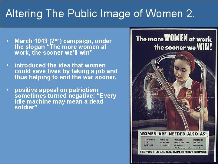 Altering The Public Image of Women 2. • March 1943 (2 nd) campaign, under
