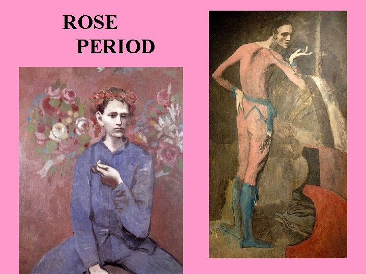 ROSE PERIOD 