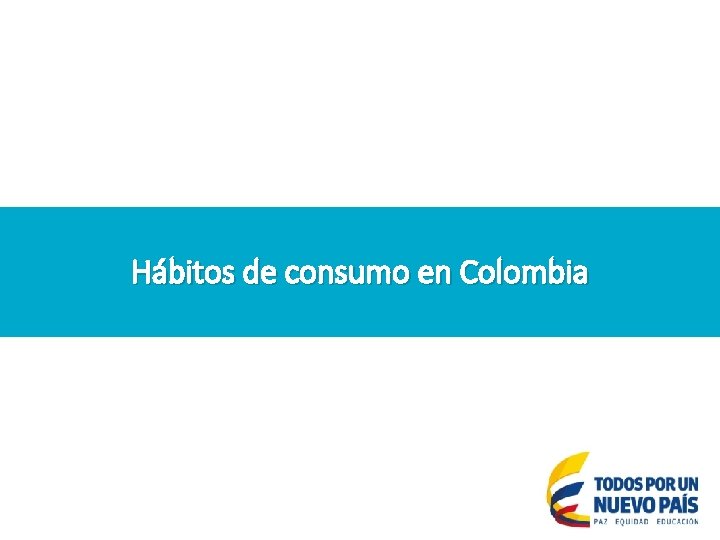 Hábitos de consumo en Colombia 