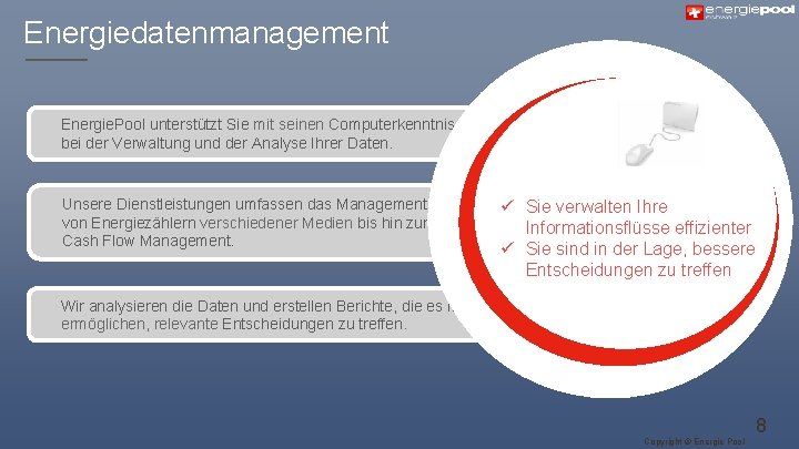 Energiedatenmanagement Energie. Pool unterstützt Sie mit seinen Computerkenntnissen bei der Verwaltung und der Analyse