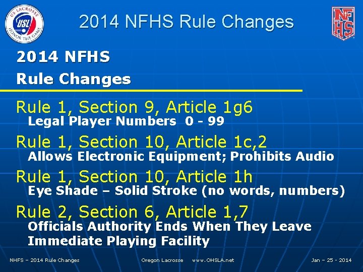 2014 NFHS Rule Changes Rule 1, Section 9, Article 1 g 6 Legal Player