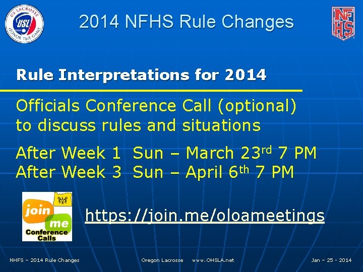 2014 NFHS Rule Changes Rule Interpretations for 2014 Officials Conference Call (optional) to discuss