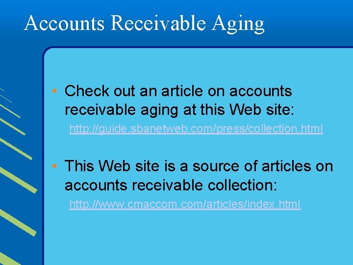 Accounts Receivable Aging • Check out an article on accounts receivable aging at this
