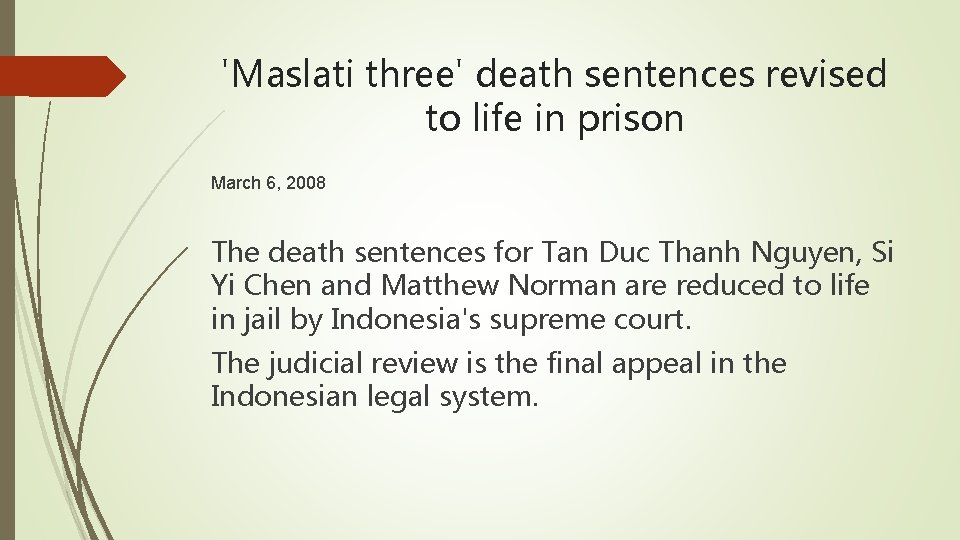 'Maslati three' death sentences revised to life in prison March 6, 2008 The death