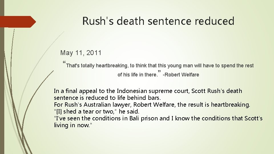 Rush's death sentence reduced May 11, 2011 “That's totally heartbreaking, to think that this