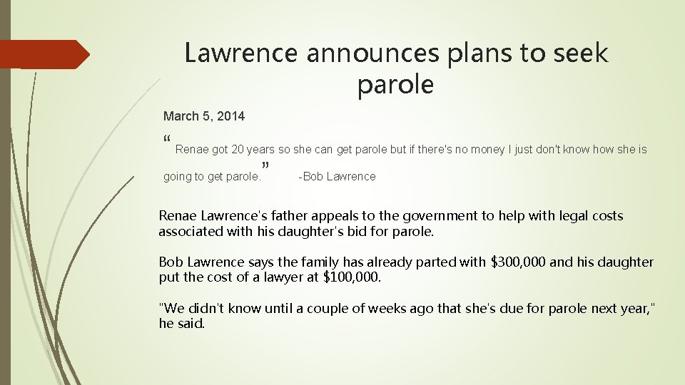 Lawrence announces plans to seek parole March 5, 2014 “ Renae got 20 years