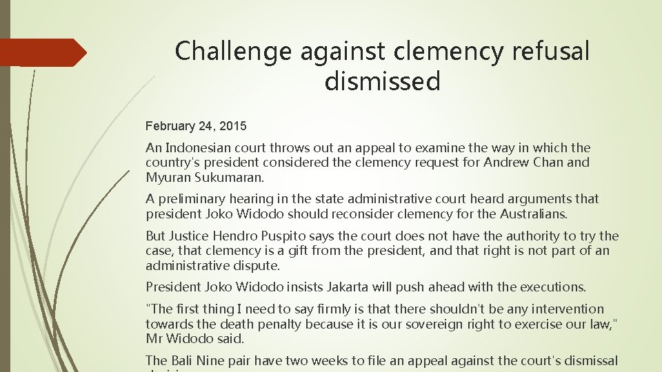 Challenge against clemency refusal dismissed February 24, 2015 An Indonesian court throws out an