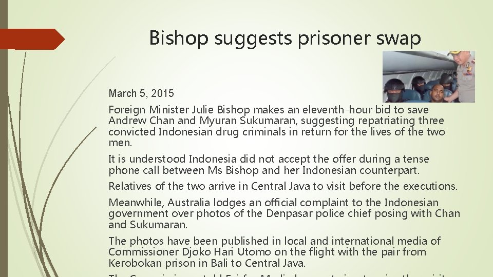 Bishop suggests prisoner swap March 5, 2015 Foreign Minister Julie Bishop makes an eleventh-hour