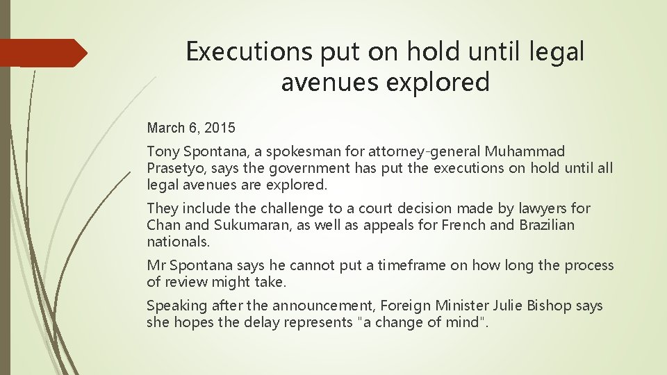 Executions put on hold until legal avenues explored March 6, 2015 Tony Spontana, a