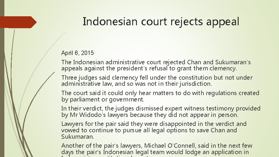 Indonesian court rejects appeal April 6, 2015 The Indonesian administrative court rejected Chan and