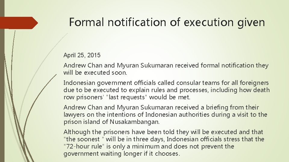 Formal notification of execution given April 25, 2015 Andrew Chan and Myuran Sukumaran received