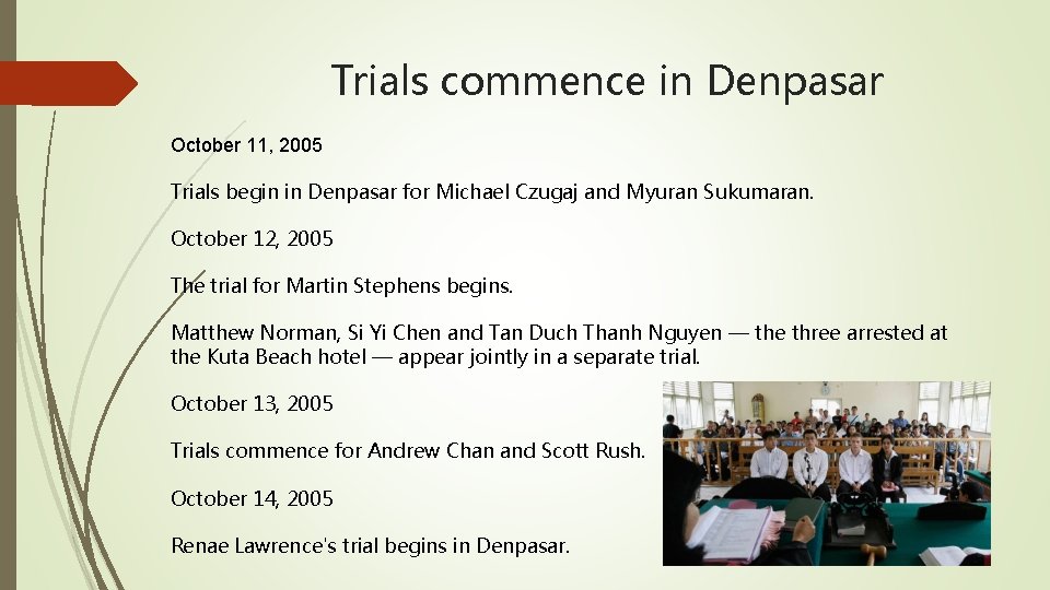 Trials commence in Denpasar October 11, 2005 Trials begin in Denpasar for Michael Czugaj