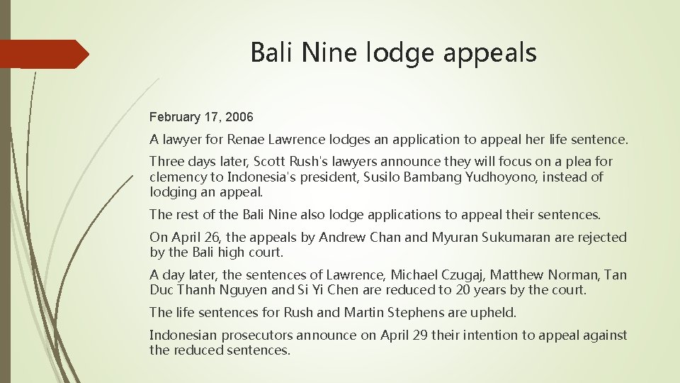 Bali Nine lodge appeals February 17, 2006 A lawyer for Renae Lawrence lodges an