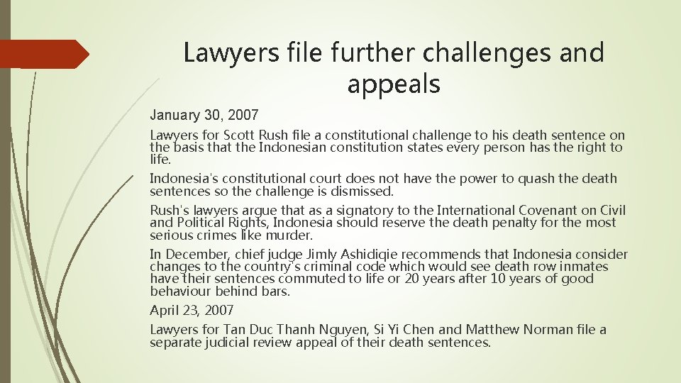 Lawyers file further challenges and appeals January 30, 2007 Lawyers for Scott Rush file